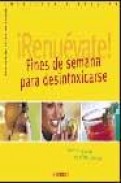&iexcl;renuevate!: fines de semana para desintoxicarse