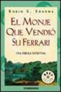 El monje que vendio su ferrari: una fabula espiritual