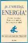 &iexcl;buenos dias energia&iexcl; fuera miedos: pon en marcha tu proyecto vit al