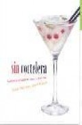 Sin coctelera: cocteles para hacer en casa y algo mas