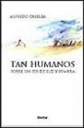 Tan humanos: sobre un ser de luz y sombra