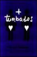 Turbadisimos: cuarenta personas charlan sobre masturbacion y las cosas del quererse a uno mismo