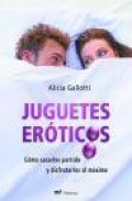 Jueguetes eroticos: como sacarles partido y disfrutarlos al maximo
