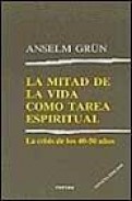 La mitad de la vida como tarea espiritual: la crisis de los 40-5 0 a&ntilde;os