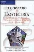 Diccionario de hosteleria: hoteleria y turismo restaurante y gast ronomia cafeteria y bar