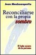 Reconciliarse con la propia sombra: el lado oscuro de la persona