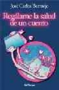 Regalame la salud de un cuento