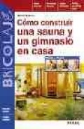 Como construir una sauna y un gimnasio en casa (bricolaje)