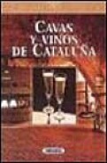 Cavas y vinos de catalu&ntilde;a