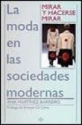 Mirar y hacerse mirar: la moda en las sociedades modernas
