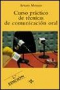 Curso practico de tecnicas de comunicacion oral (2&ordf; ed.) 