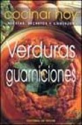 Verduras y guarniciones (cocinar hoy: recetas, secretos y consejo s)