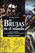 Las brujas en el mundo: creencias populares ritos y simbologia: l os grandes procesos