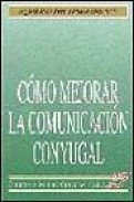 Como mejorar la comunicacion conyugal