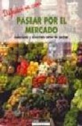 Pasear por el mercado: selecciona y diviertete antes de cocinar ( disfrutar en casa)