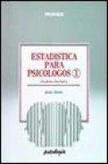 Estadistica para psicologos (t.1): estadistica descriptiva (15&ordf; e d.)