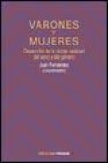 Varones y mujeres: semejanzas y diferencias de la doble realidad del sexo y el genero