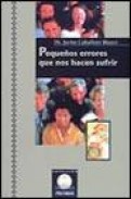 Peque&ntilde;os errores que nos hacen sufrir