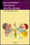 Envejecer con los demas (vivir con vitalidad iv)