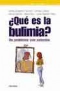 &iquest;que es la bulimia?: un problema con solucion