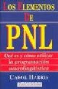 Elementos de pnl: que es y como utilizar la programacion neurolin g&uuml;istica