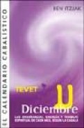 El calendario cabalistico. diciembre (tevet): las ense&Ntilde;anzas, enr rgia y trabajo espiritual de cada mes segun la cabala