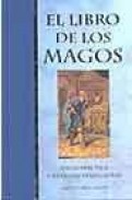 El libro de los magos: magia practica y antiguas tradiciones