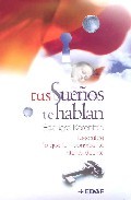Tus sue&ntilde;os te hablan: descubre lo que tu inconsciente intenta dec irte