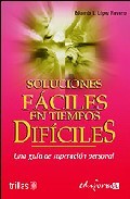 Soluciones faciles en tiempos dificiles