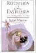 Reposteria y pasteleria: las recetas mas faciles (2&ordf; ed.)
