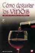 Como degustar los vinos (2&ordf; ed.)