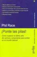&iexcl;ponte las pilas!: como superar el ultimo a&ntilde;o de carrera y prepar arse para entrar en el mundo laboral