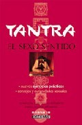 Tantra: el sexo sentido (incluye dvd + juego tantrico + manual de instrucciones) (2&ordf; ed.)