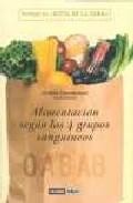 Alimentacion segun los 4 grupos sanguineos
