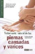 Tratamiento natural de las piernas cansadas y varices