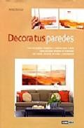 Decora tus paredes: crea tus propias imagenes y cuadros paso a pa so