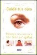 Cuida tus ojos, mejora tu vida (1&ordf; ed.)