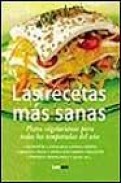 Las recetas mas sanas: platos vegetarianos para todas las tempora das del a&ntilde;o
