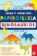 Crear y jugar con papiroflexia: dinosaurios (tercer nivel)