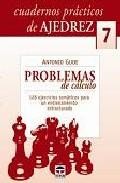Cuadernos ajedrez 07: problemas de calculo