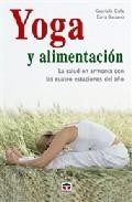 Yoga y alimentacion: la salud en armonia con las cuatro estacione s del a&ntilde;o