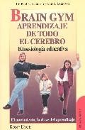 Brain gym: aprendizaje de todo el cerebro. kinesiologia educativa