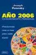 A&ntilde;o 2006: tu horoscopo personal. previsiones mes a mes para cada signo