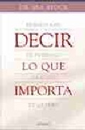 Decir lo que importa