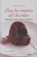 Para los amantes del chocolate: el peque&ntilde;o libro del buen gusto ( 2&ordf; ed.)