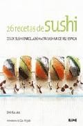 26 recetas de sushi: el peque&ntilde;o libro del buen gusto (2&ordf; ed.) 