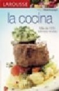 Larousse la cocina: mas de 1000 sabrosas recetas