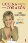 Cocina cada dia con corazon: todas las recetas del programa por la ma&ntilde;ana