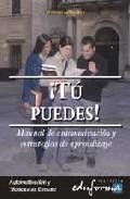 Tu puedes: manual de automotivacion y estrategias de aprendizaje