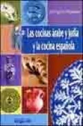 Las cocinas arabe y judia y la cocina espa&ntilde;ola